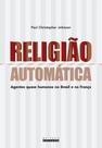 Livro - RELIGIÃO AUTOMÁTICA