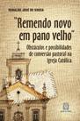 Livro - Remendo novo em pano velho