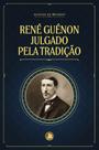 Livro - René Guénon julgado pela tradição