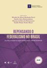 Livro - Repensando o federalismo no Brasil