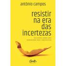 Livro - Resistir na era das incertezas