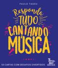 Livro - Responda tudo cantando música