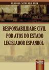Livro - Responsabilidade Civil por Atos do Estado Legislador Espanhol Livro - Responsabilidade Civil por Atos do Estado Legislador Espanhol