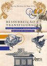 Livro - Ressurreição e transfiguração