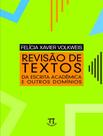 Livro - Revisao De Textos: Da Escrita Academica E Outros Dominios