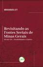 Livro - Revisitando as fontes seriais de Minas Gerais: Século XIX possibilidades e limites