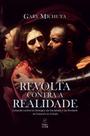 Livro - Revolta contra a realidade