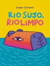 Livro - Rio Sujo, Rio Limpo - ELEFANTE Livro - Rio Sujo, Rio Limpo - ELEFANTE