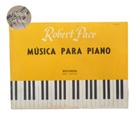 Livro robert pace musica para piano livro 2 (estoque antigo)
