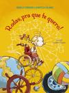 Livro - Rodas, pra que te quero! Livro - Rodas, pra que te quero!