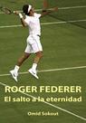 Livro ROGER FEDERER: EL SALTO A LA ETERNIDAD (edição em espanhol)
