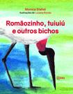Livro - Romãozinho, tuiuiú e outros bichos