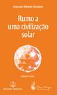 Livro - Rumo a uma civilização solar Livro - Rumo a uma civilização solar