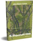 Livro - S. Bernardo - Graciliano Ramos - Texto integral São Bernardo