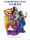 Livro - Sabedoria Das Yabas - ROCHAVERA