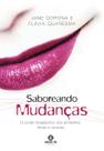 Livro - Saboreando mudanças: O poder terapêutico dos alimentos: Dicas e receitas Livro - Saboreando mudanças: O poder terapêutico dos alimentos: Dicas e receitas