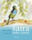 Livro - Saíra Sete Cores Livro - Saíra Sete Cores