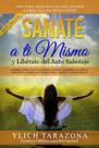 Livro Sanate a Ti Mismo y Libérate del Auto Sabotaje (Espanhol)