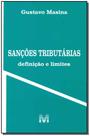 Livro - Sanções tributárias: Definição e limites - 1 ed./2016