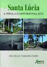 Livro - Santa Lúcia: a pérola do interior paulista