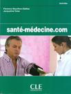 Livro - Sante-Medecine.Com - Cahier DActivite - CLE INTERNATIONAL - PARIS