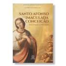 Livro Santo Afonso e a Imaculada Conceição : Breve tratado de Mariologia - Irmão André Luiz Oliveira CSsR - Santuário