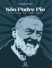 Livro - Sao Padre Pio - O Extase Da Comunhao
