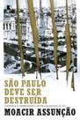Livro - São Paulo deve ser destruída: a história do bombardeio à capital na revolta de 1924 Livro - São Paulo deve ser destruída: a história do bombardeio à capital na revolta de 1924