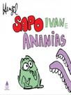 Livro - Sapo Ivan e Ananias Livro - Sapo Ivan e Ananias