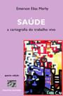 Livro - Saúde: A cartografia do trabalho vivo Livro - Saúde: A cartografia do trabalho vivo