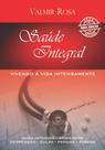 Livro: Saúde Integral - vivendo a vida intensamente - Descoberta Editora