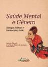 Livro - Saúde mental e gênero: diálogos, práticas e interdisciplinaridade
