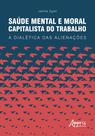 Livro - Saúde mental e moral capitalista do trabalho