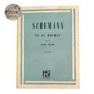 Livro schumann en el bosque op. 82 para piano buonamici (estoque antigo) Livro schumann en el bosque op. 82 para piano buonamici (estoque antigo)
