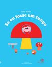 Livro - Se eu fosse um fungo