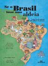 Livro - Se o Brasil fosse uma aldeia Livro - Se o Brasil fosse uma aldeia