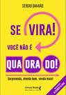 Livro - Se vira! Você não é quadrado!