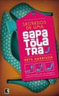 Livro - Segredos de uma sapatólatra