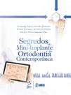 Livro - Segredos do Mini-implante na Ortodontia Contemporânea Livro - Segredos do Mini-implante na Ortodontia Contemporânea