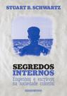 Livro - Segredos internos (Nova edição)