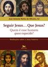 Livro - Seguir Jesus...Que Jesus?
