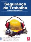 Livro - Seguranca Do Trabalho - Os Primeiros Passos - VIENA Livro - Seguranca Do Trabalho - Os Primeiros Passos - VIENA