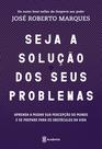 Livro - Seja a solução para seus problemas