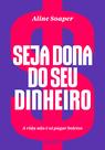 Livro - Seja dona do seu dinheiro