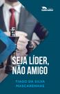 Livro - Seja líder, não amigo