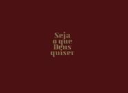 Livro - Seja o que Deus quiser