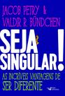 Livro - Seja Singular! Livro - Seja Singular!