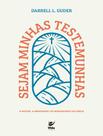 Livro - Sejam Minhas Testemunhas - VIDA