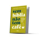 Livro sem bíblia não tem café pr arthur pereira