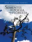 Livro - Sementes De Poesia Na Floresta
